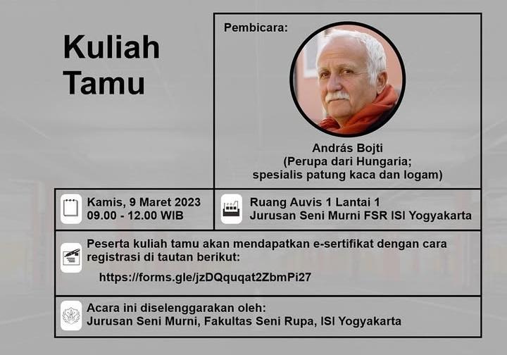 KULIAH TAMU DENGAN NARASUMBER ANDRA'S BOJTI (PERUPA HUNGARIA SPESIALIS KACA DAN LOGAM), DISELENGGARAKAN OLEH JURUSAN SENI MURNI, FSR ISI YOGYAKARTA, RUANG AUVIS LT. 1 JURUSAN SENI MURNI, 9 MARET 2023